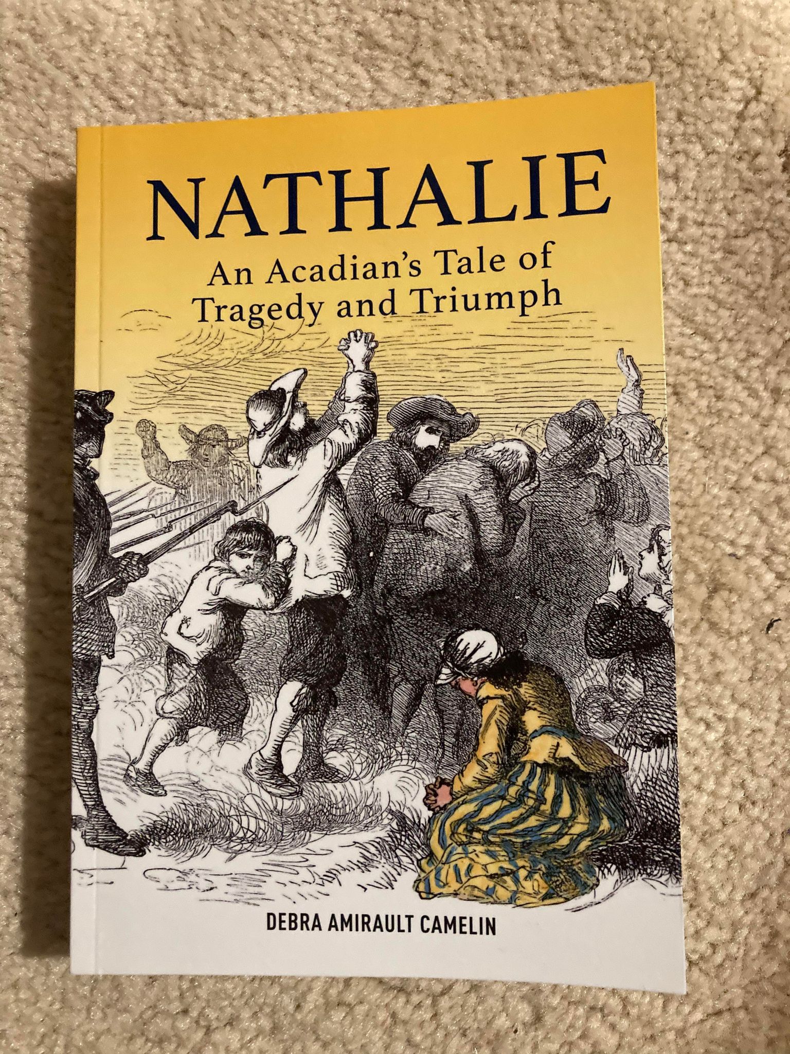 Nathalie – An Acadian’s Tale of Tragedy and Triumph