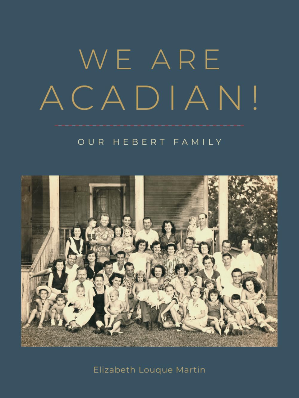 We Are Acadian, Our Hebert Ancestors