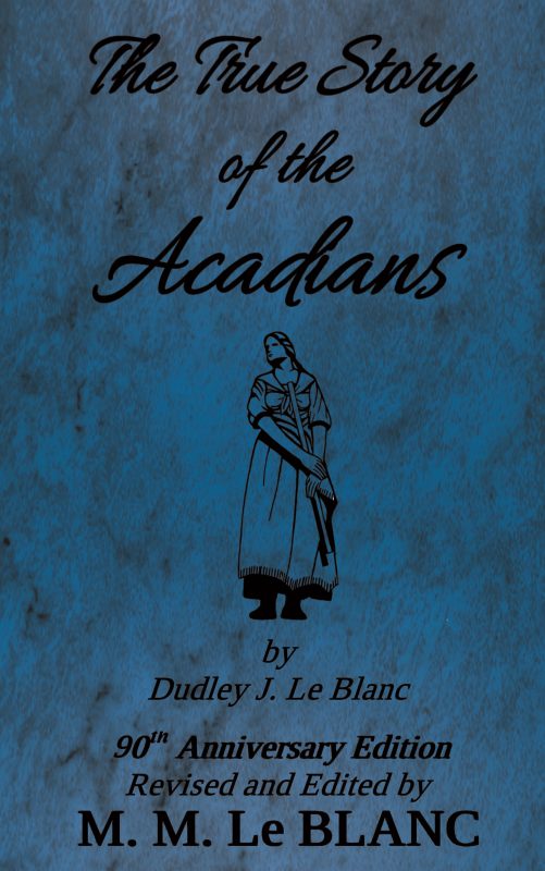 The True Story Of The Acadians - Acadian Genealogy - Historical Acadian ...